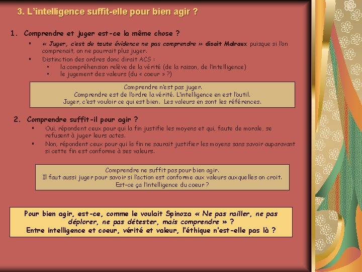 3. L’intelligence suffit-elle pour bien agir ? 1. Comprendre et juger est-ce la même