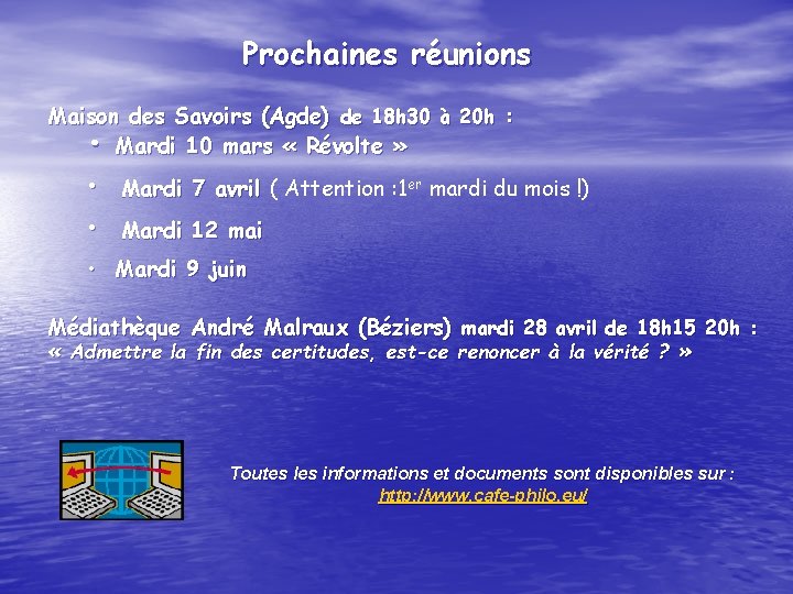 Prochaines réunions Maison des Savoirs (Agde) de 18 h 30 à 20 h :