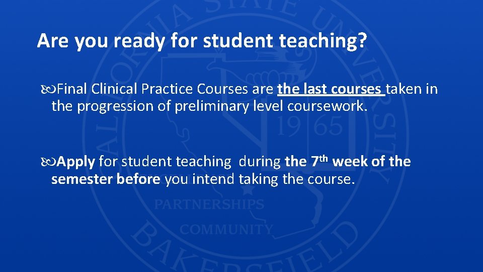 Are you ready for student teaching? Final Clinical Practice Courses are the last courses