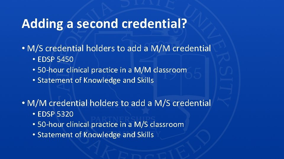 Adding a second credential? • M/S credential holders to add a M/M credential •