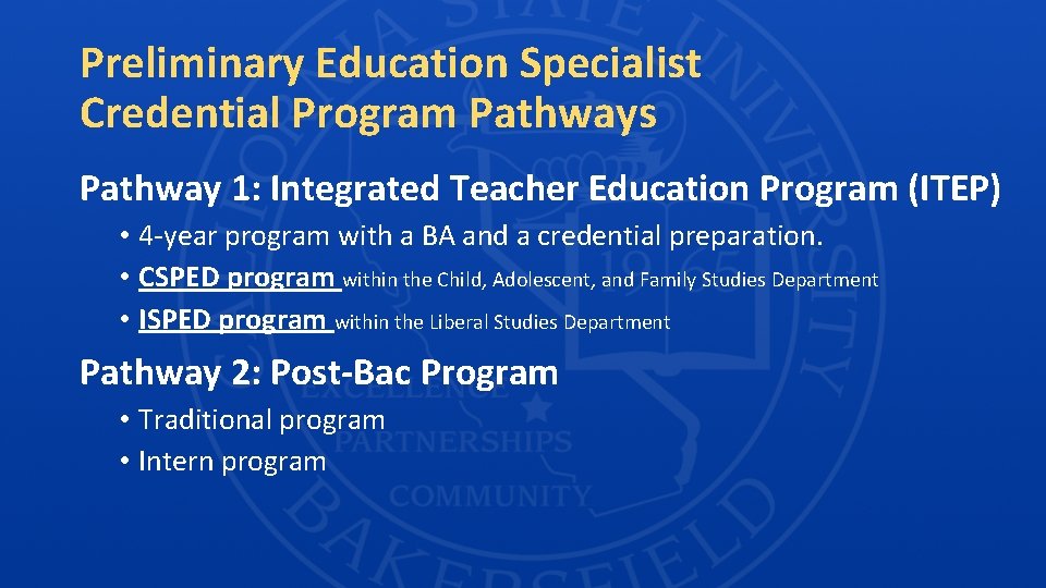 Preliminary Education Specialist Credential Program Pathways Pathway 1: Integrated Teacher Education Program (ITEP) •