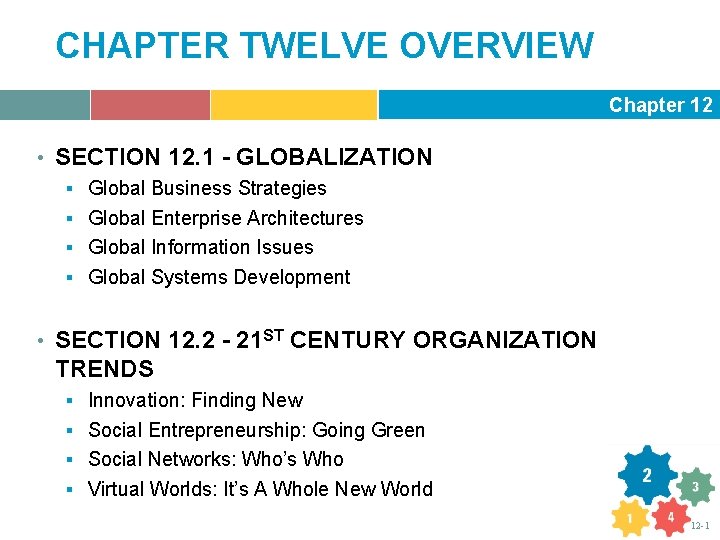 CHAPTER TWELVE OVERVIEW Chapter 12 • SECTION 12. 1 - GLOBALIZATION § Global Business