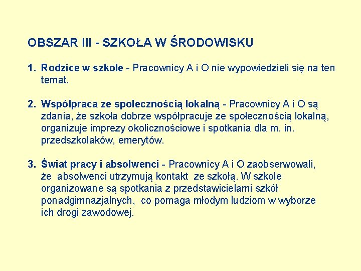 OBSZAR III - SZKOŁA W ŚRODOWISKU 1. Rodzice w szkole - Pracownicy A i