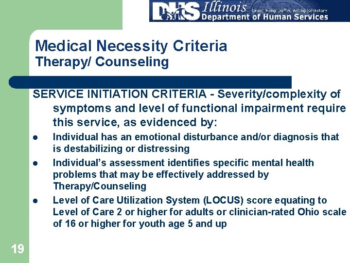 Medical Necessity Criteria Therapy/ Counseling SERVICE INITIATION CRITERIA - Severity/complexity of symptoms and level