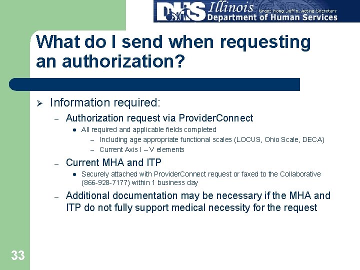 What do I send when requesting an authorization? Ø Information required: – Authorization request