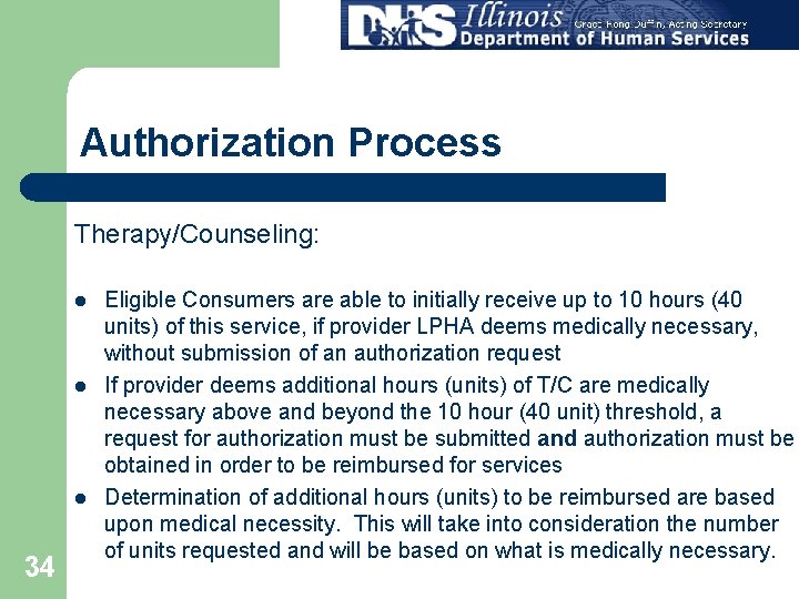 Authorization Process Therapy/Counseling: l l l 34 Eligible Consumers are able to initially receive