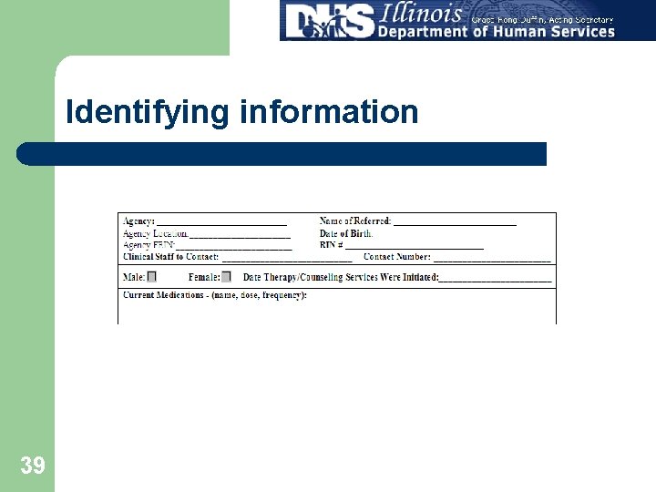 Identifying information 39 