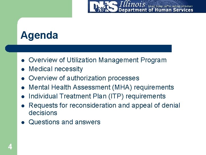 Agenda l l l l 4 Overview of Utilization Management Program Medical necessity Overview