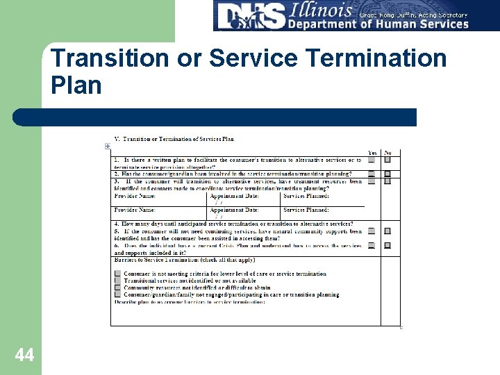 Transition or Service Termination Plan 44 