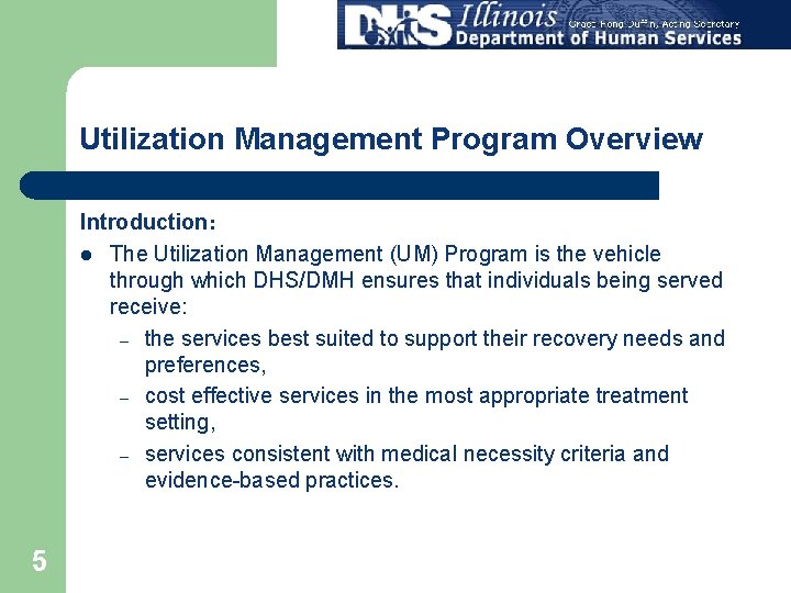 Utilization Management Program Overview Introduction: l The Utilization Management (UM) Program is the vehicle