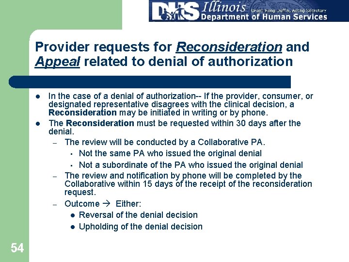 Provider requests for Reconsideration and Appeal related to denial of authorization l l 54