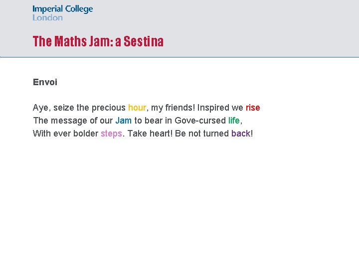 The Maths Jam: a Sestina Envoi Aye, seize the precious hour, my friends! Inspired