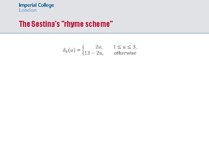 The Sestina's "rhyme scheme" 