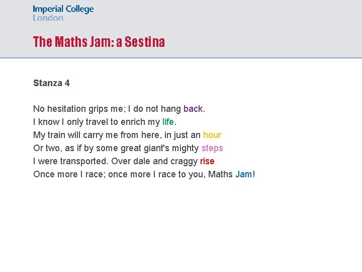 The Maths Jam: a Sestina Stanza 4 No hesitation grips me; I do not
