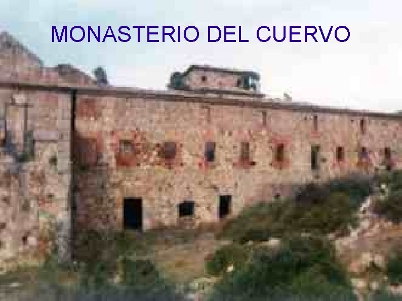 MONASTERIO DEL CUERVO 