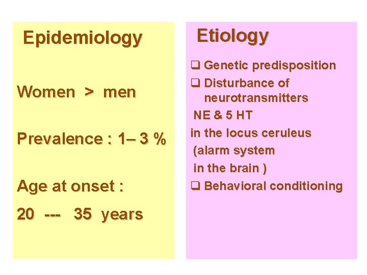 Epidemiology Women > men Prevalence : 1– 3 % Age at onset : 20