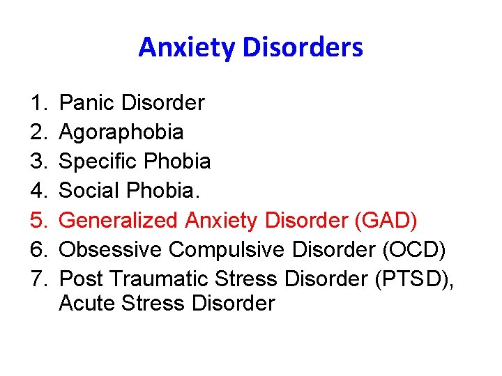 Anxiety Disorders 1. 2. 3. 4. 5. 6. 7. Panic Disorder Agoraphobia Specific Phobia