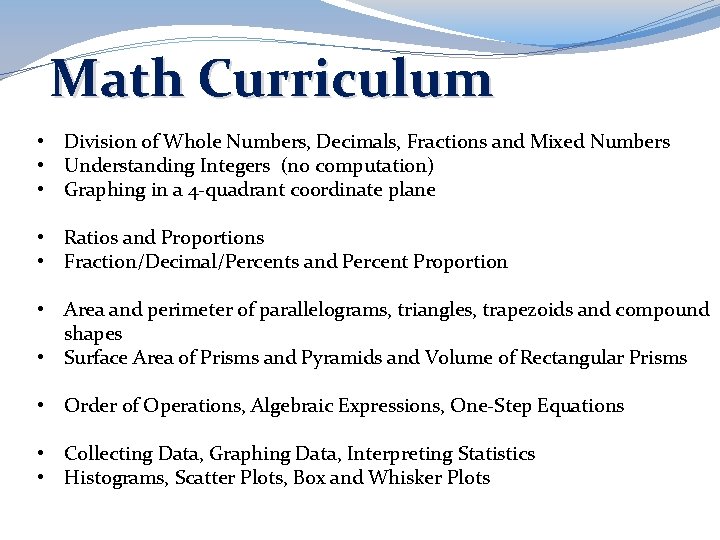 Math Curriculum • • • • Division of Whole Numbers, Decimals, Fractions and Mixed