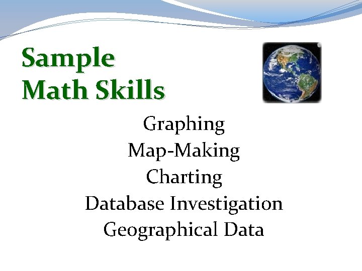 Sample Math Skills Graphing Map-Making Charting Database Investigation Geographical Data 