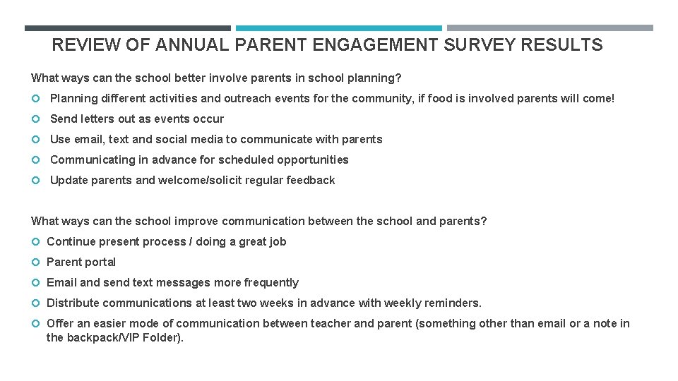 REVIEW OF ANNUAL PARENT ENGAGEMENT SURVEY RESULTS What ways can the school better involve