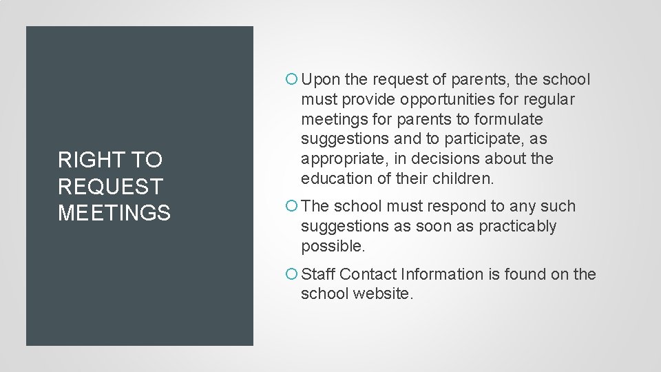  Upon the request of parents, the school RIGHT TO REQUEST MEETINGS must provide