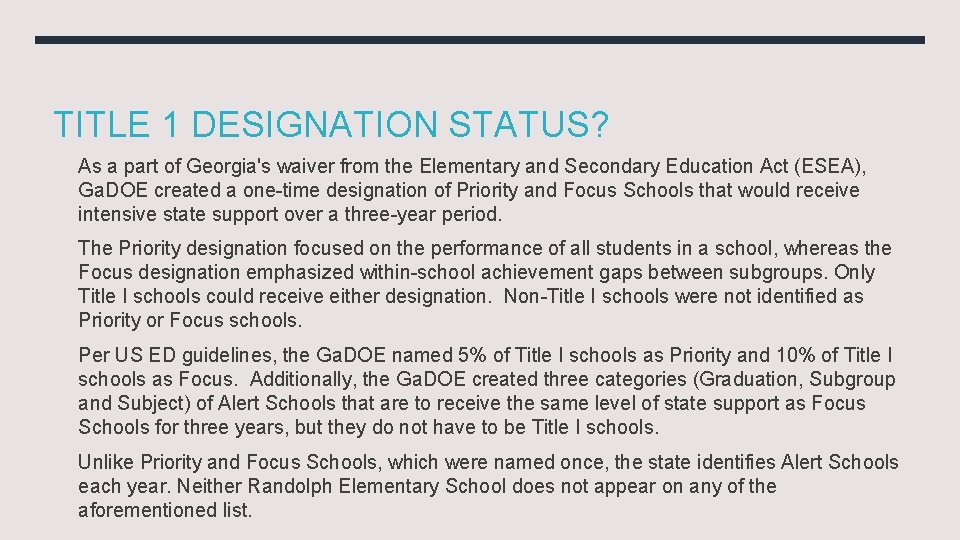 TITLE 1 DESIGNATION STATUS? As a part of Georgia's waiver from the Elementary and