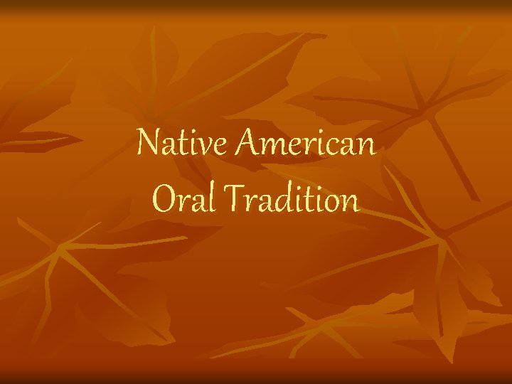 Native American Oral Tradition 