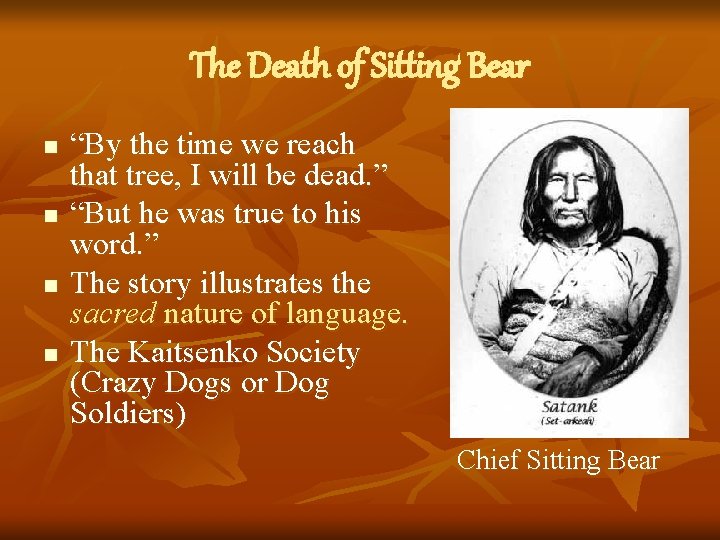 The Death of Sitting Bear n n “By the time we reach that tree,