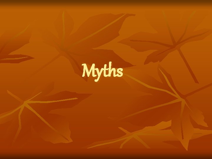 Myths 