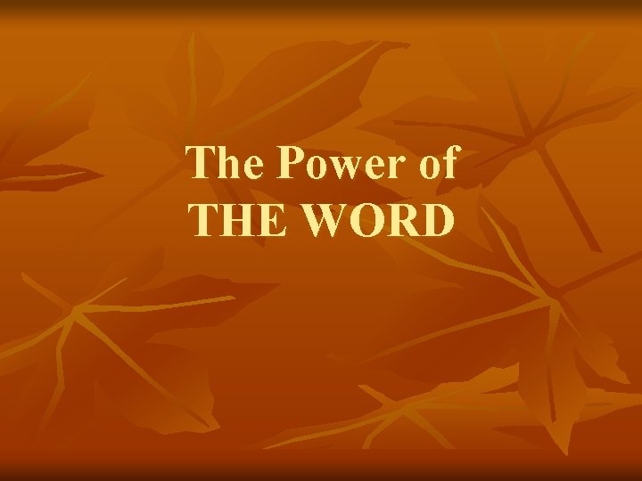 The Power of THE WORD 