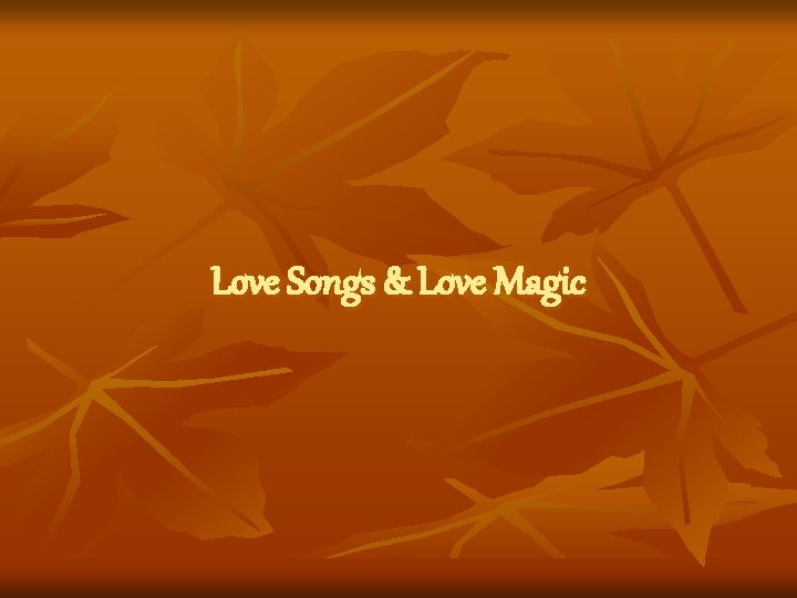 Love Songs & Love Magic 