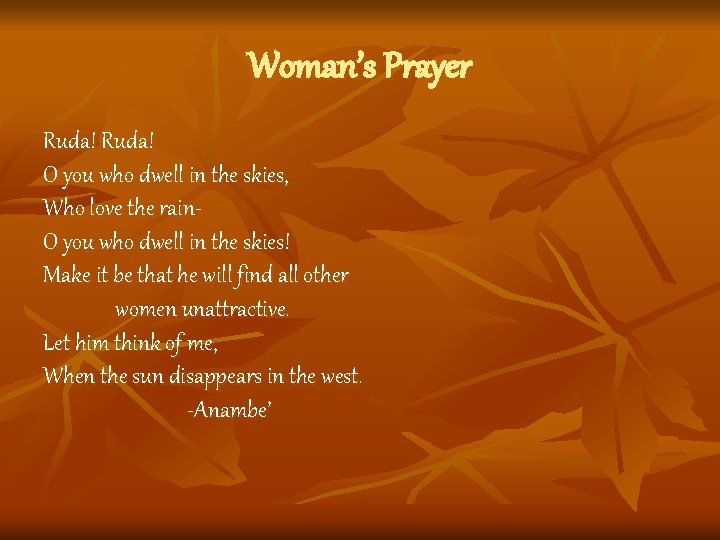 Woman’s Prayer Ruda! O you who dwell in the skies, Who love the rain.