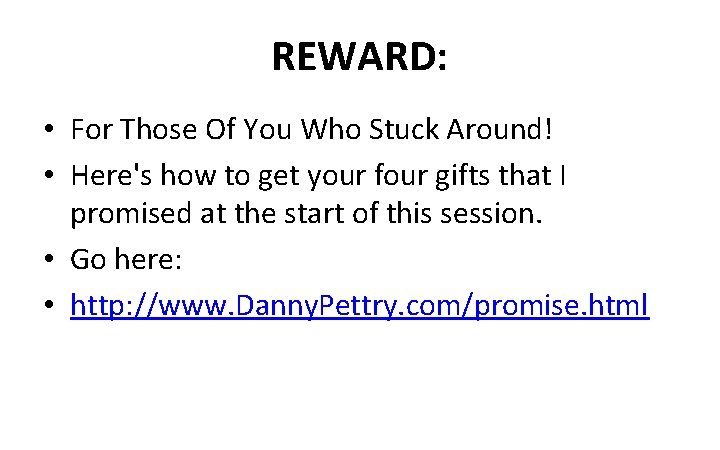REWARD: • For Those Of You Who Stuck Around! • Here's how to get