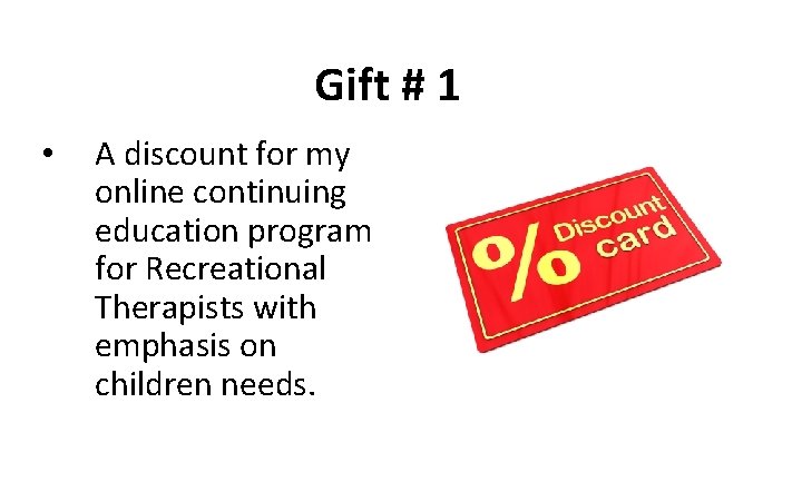 Gift # 1 • A discount for my online continuing education program for Recreational