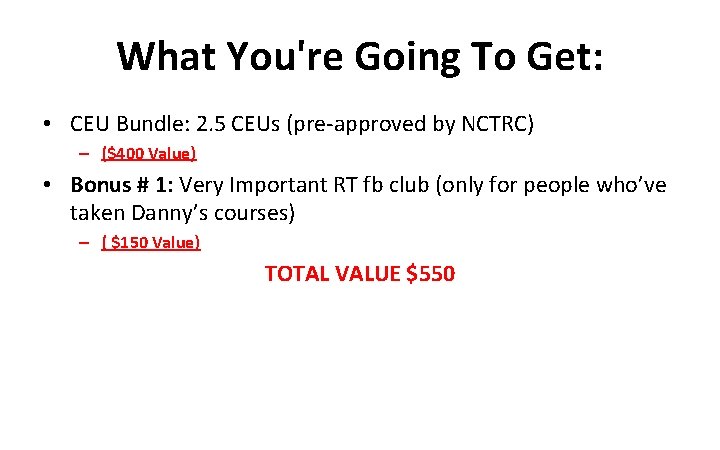 What You're Going To Get: • CEU Bundle: 2. 5 CEUs (pre-approved by NCTRC)