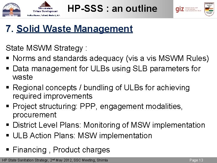 HP-SSS : an outline 7. Solid Waste Management State MSWM Strategy : § Norms