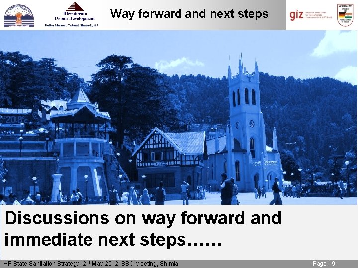 Way forward and next steps Discussions on way forward and immediate next steps…… HP