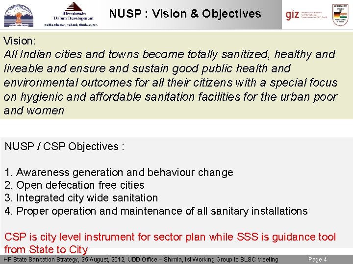 NUSP : Vision & Objectives Vision: All Indian cities and towns become totally sanitized,