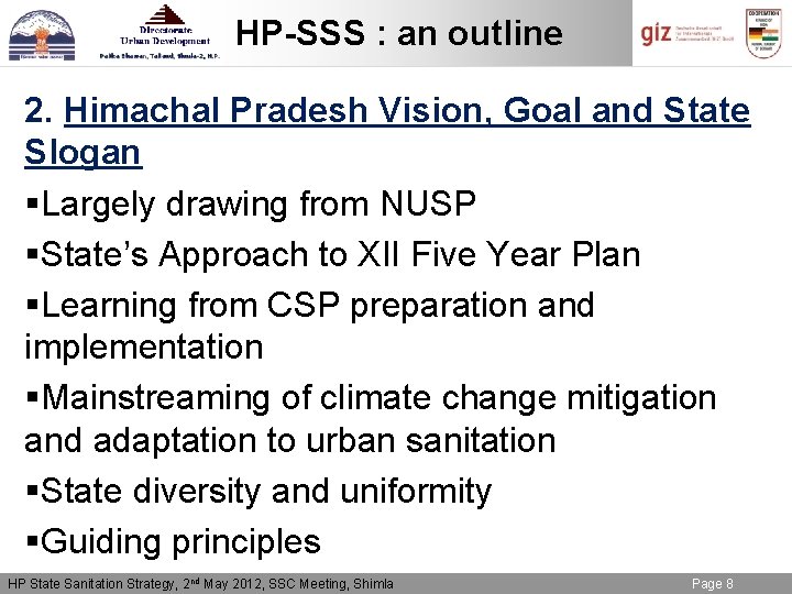 HP-SSS : an outline 2. Himachal Pradesh Vision, Goal and State Slogan §Largely drawing