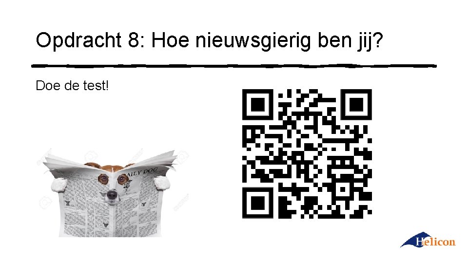 Opdracht 8: Hoe nieuwsgierig ben jij? Doe de test! 