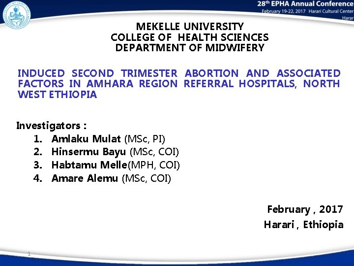 MEKELLE UNIVERSITY COLLEGE OF HEALTH SCIENCES DEPARTMENT OF MIDWIFERY INDUCED SECOND TRIMESTER ABORTION AND