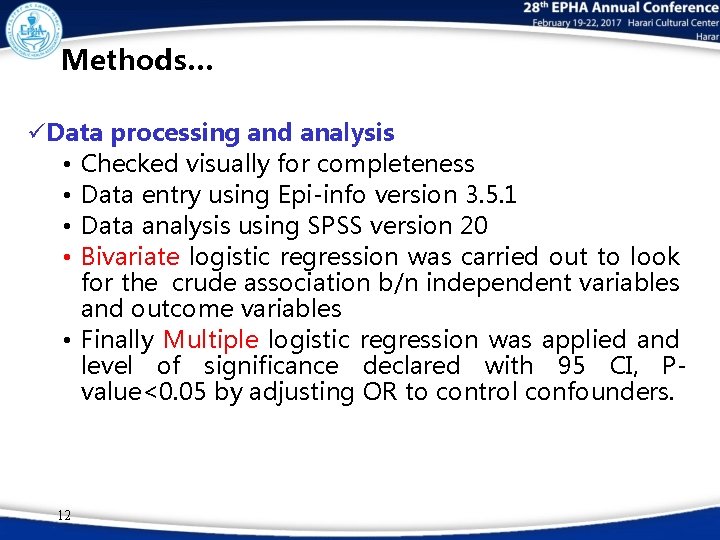 Methods… üData processing and analysis • Checked visually for completeness • Data entry using