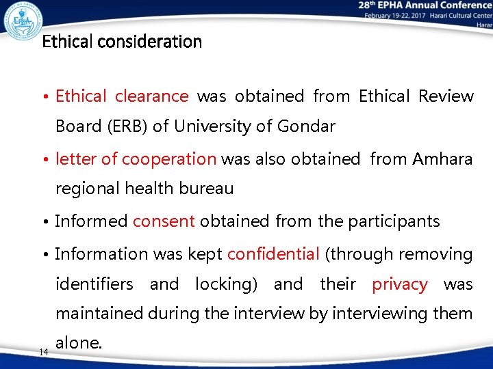 Ethical consideration • Ethical clearance was obtained from Ethical Review Board (ERB) of University