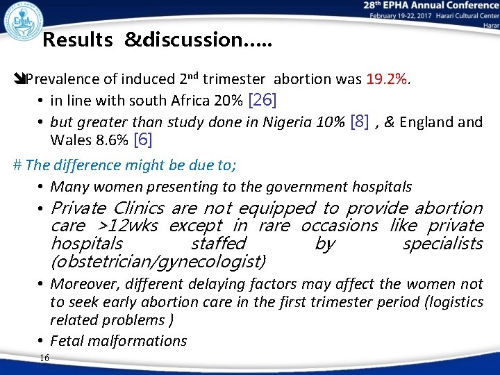 Results &discussion…. . îPrevalence of induced 2 nd trimester abortion was 19. 2%. •