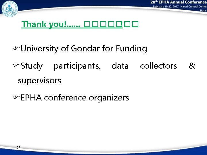 Thank you!. . . ������� ! FUniversity of Gondar for Funding FStudy participants, data