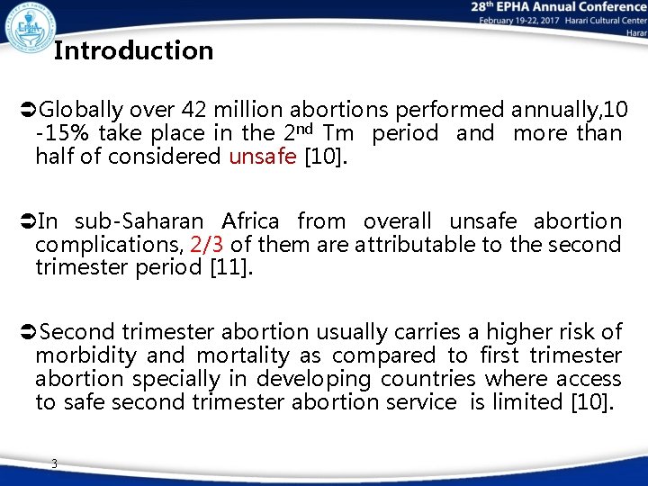 Introduction ÜGlobally over 42 million abortions performed annually, 10 -15% take place in the