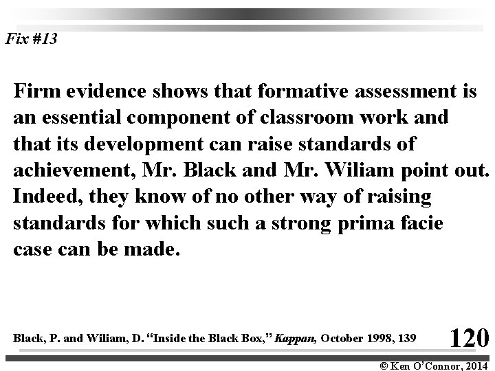 Fix #13 Firm evidence shows that formative assessment is an essential component of classroom