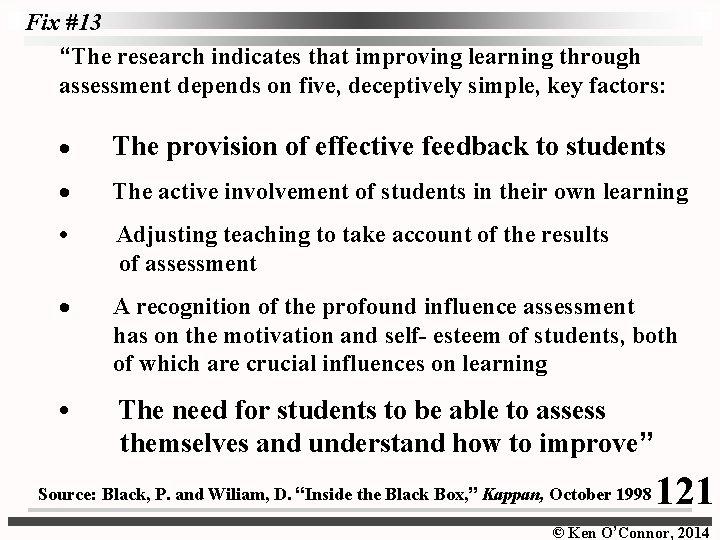 Fix #13 “The research indicates that improving learning through assessment depends on five, deceptively