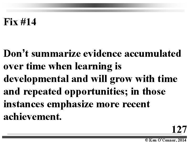 Fix #14 Don’t summarize evidence accumulated over time when learning is developmental and will