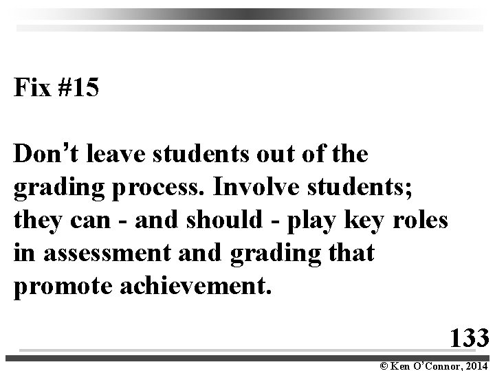Fix #15 Don’t leave students out of the grading process. Involve students; they can
